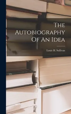 L'autobiographie d'une idée - The Autobiography Of An Idea