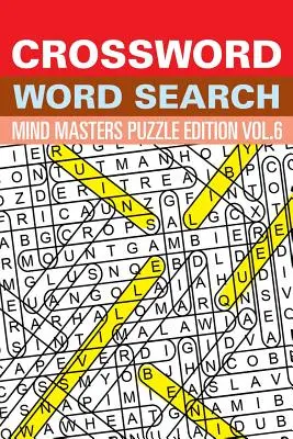 Mots croisés : Mind Masters Puzzle Edition Vol. 6 - Crossword Word Search: Mind Masters Puzzle Edition Vol. 6