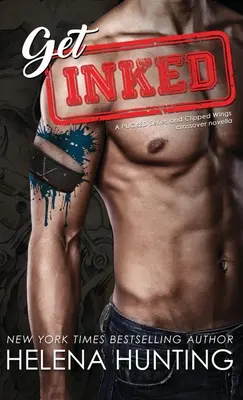 Get Inked (couverture rigide) : Série Pucked & Clipped Wings Crossover - Get Inked (Hardcover): Pucked Series & Clipped Wings Crossover