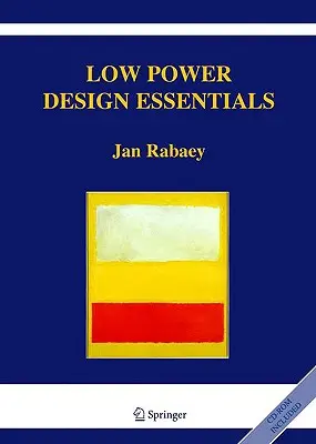 L'essentiel de la conception à faible consommation d'énergie - Low Power Design Essentials