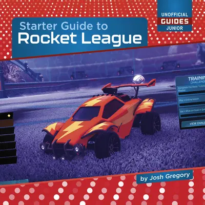 Guide de démarrage de Rocket League - Starter Guide to Rocket League