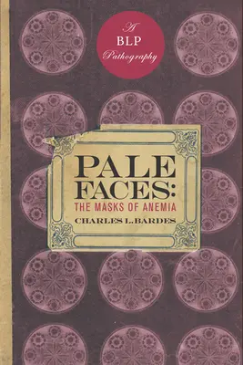Visages pâles : Les masques de l'anémie - Pale Faces: The Masks of Anemia