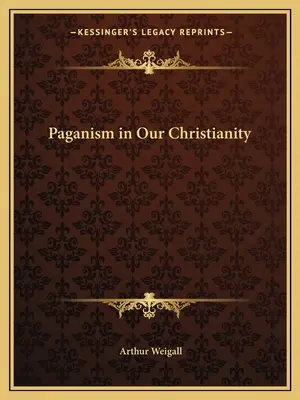 Le paganisme dans notre christianisme - Paganism in Our Christianity