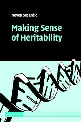 Donner un sens à l'héritabilité - Making Sense of Heritability