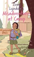 Les mésaventures de Zoey Lyndon en colonie de vacances - Zoey Lyndon's Misadventures at Camp