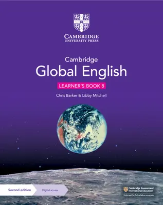 Cambridge Global English Learner's Book 8 with Digital Access (1 Year) : Pour l'anglais du secondaire inférieur de Cambridge en tant que seconde langue - Cambridge Global English Learner's Book 8 with Digital Access (1 Year): For Cambridge Lower Secondary English as a Second Language