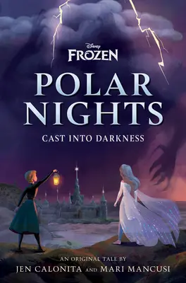 Disney Frozen Polar Nights : La caste dans les ténèbres - Disney Frozen Polar Nights: Cast Into Darkness