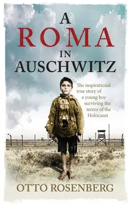 Un gitan à Auschwitz : Comment j'ai survécu aux horreurs de l'Holocauste oublié - A Gypsy in Auschwitz: How I Survived the Horrors of the 'Forgotten Holocaust'