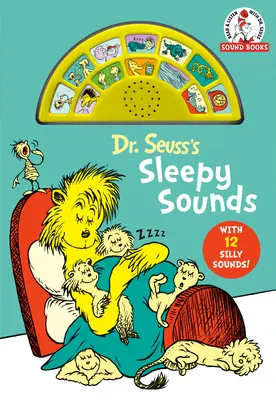 Les sons du sommeil du Dr Seuss : Avec 12 sons idiots ! - Dr. Seuss's Sleepy Sounds: With 12 Silly Sounds!