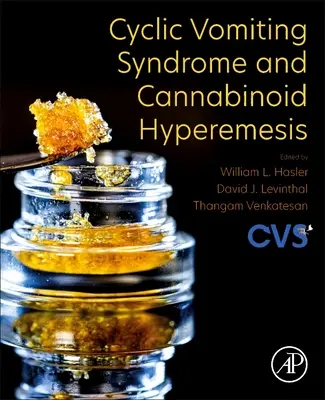 Syndrome des vomissements cycliques et hyperémèse cannabinoïde - Cyclic Vomiting Syndrome and Cannabinoid Hyperemesis