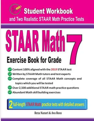 STAAR Math Exercise Book for Grade 7 : Manuel de l'élève et deux tests de mathématiques STAAR réalistes - STAAR Math Exercise Book for Grade 7: Student Workbook and Two Realistic STAAR Math Tests