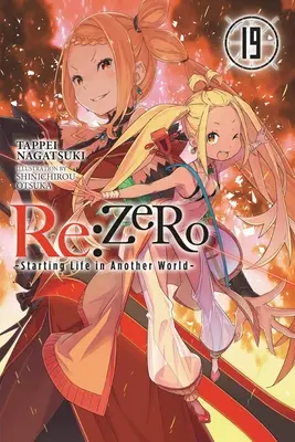 RE : Zero -Starting Life in Another World-, Vol. 19 (Light Novel) - RE: Zero -Starting Life in Another World-, Vol. 19 (Light Novel)