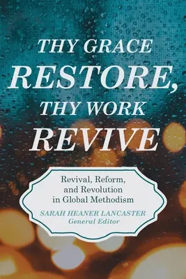 Ta grâce restaure, ton œuvre ranime - Thy Grace Restore, Thy Work Revive