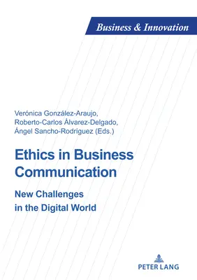 L'éthique dans la communication d'entreprise : Nouveaux défis dans le monde numérique - Ethics in Business Communication: New Challenges in the Digital World