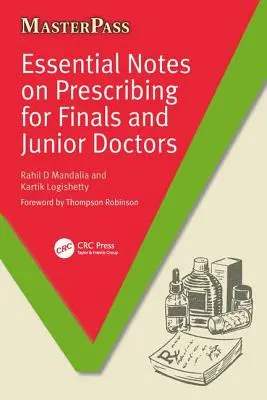 Notes essentielles sur la prescription à l'intention des médecins en fin de carrière et des jeunes médecins - Essential Notes on Prescribing for Finals and Junior Doctors