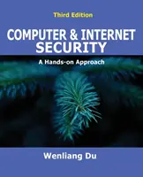 Sécurité informatique et Internet : Une approche pratique - Computer & Internet Security: A Hands-on Approach