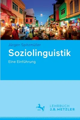 Soziolinguistik : Eine Einfhrung (en anglais) - Soziolinguistik: Eine Einfhrung