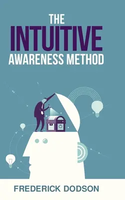 La méthode de la conscience intuitive - The Intuitive Awareness Method