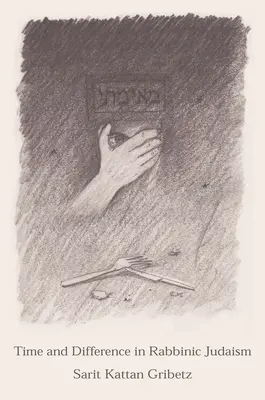 Le temps et la différence dans le judaïsme rabbinique - Time and Difference in Rabbinic Judaism