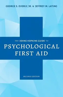 Le guide Johns Hopkins des premiers secours psychologiques - The Johns Hopkins Guide to Psychological First Aid