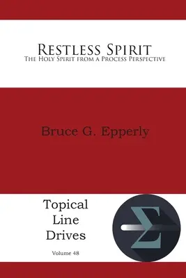 L'esprit agité : L'Esprit Saint dans une perspective de processus - Restless Spirit: The Holy Spirit from a Process Perspective