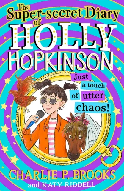 Journal très secret de Holly Hopkinson : Un soupçon de chaos total - Super-Secret Diary of Holly Hopkinson: Just a Touch of Utter Chaos