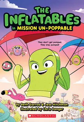 Les gonflables dans Mission Un-Poppable (les gonflables #2) - The Inflatables in Mission Un-Poppable (the Inflatables #2)