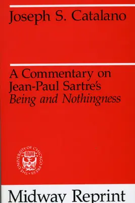 Commentaire sur L'être et le néant de Jean-Paul Sartre - A Commentary on Jean-Paul Sartre's Being and Nothingness