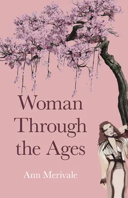 La femme à travers les âges - Woman Through the Ages