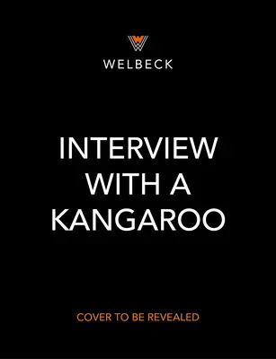 Entretien avec un kangourou : Et d'autres Marsupiaux - Interview with a Kangaroo: And Other Marsupials Too