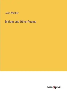 Miriam et autres poèmes - Miriam and Other Poems