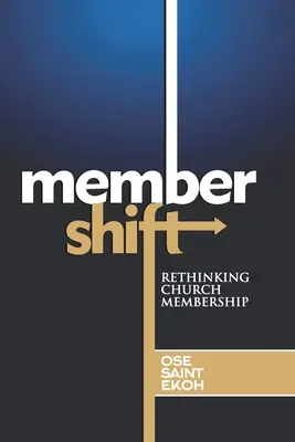 Membershift : Repenser l'appartenance à l'Église - Membershift: Rethinking Church Membership