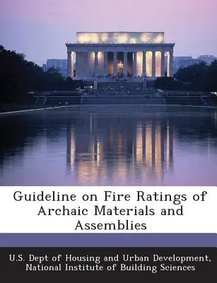 Guide sur les indices de résistance au feu des matériaux et assemblages archaïques - Guideline on Fire Ratings of Archaic Materials and Assemblies