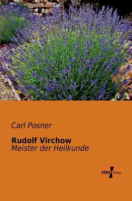 Rudolf Virchow : Maître de la médecine - Rudolf Virchow: Meister der Heilkunde