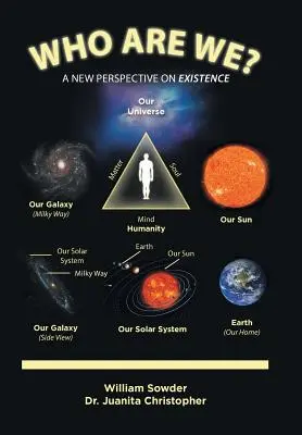 Qui sommes-nous ? Une nouvelle perspective sur l'existence - Who Are We?: A New Perspective on Existence