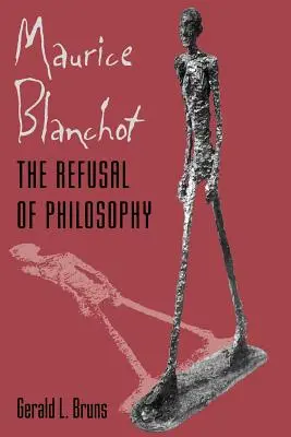Maurice Blanchot : Le refus de la philosophie - Maurice Blanchot: The Refusal of Philosophy