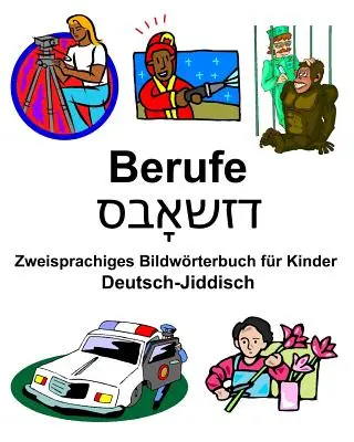 Deutsch-Jiddisch Berufe/דזשאָבס Zweisprachiges Bildwrterbuch fr Kinder (en anglais) - Deutsch-Jiddisch Berufe/דזשאָבס Zweisprachiges Bildwrterbuch fr Kinder