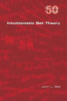 La théorie intuitionniste des ensembles - Intuitionistic Set Theory