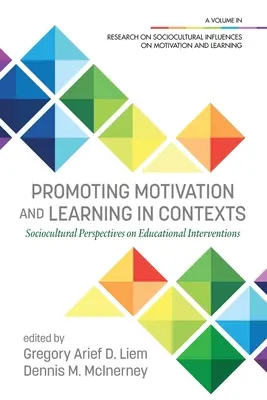 Promouvoir la motivation et l'apprentissage en contexte : Perspectives socioculturelles sur les interventions éducatives - Promoting Motivation and Learning in Contexts: Sociocultural Perspectives on Educational Interventions