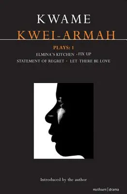 Kwame Kwei-Armah : Pièces 1 - Kwame Kwei-Armah: Plays 1