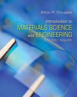 Douglas : Introduction à la science des matériaux - Douglas: Introduct Materials Science