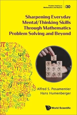 Aiguiser les capacités mentales et de réflexion de tous les jours grâce à la résolution de problèmes en mathématiques et au-delà - Sharpening Everyday Mental/Thinking Skills Through Mathematics Problem Solving and Beyond