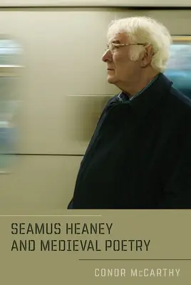 Seamus Heaney et la poésie médiévale - Seamus Heaney and Medieval Poetry