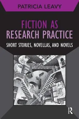 La fiction en tant que pratique de recherche : Nouvelles, Novellas et Romans - Fiction as Research Practice: Short Stories, Novellas, and Novels