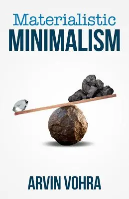 Le minimalisme matérialiste - Materialistic Minimalism