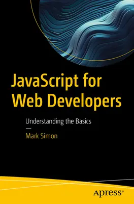 JavaScript pour les développeurs Web : Comprendre les bases - JavaScript for Web Developers: Understanding the Basics