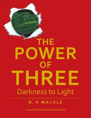 Le pouvoir des trois : De l'obscurité à la lumière - The Power Of Three: Darkness to Light