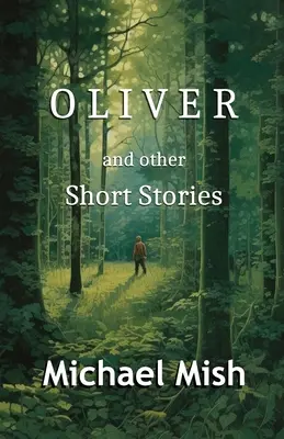 Oliver : et autres nouvelles - Oliver: and other short stories