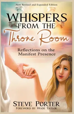 Murmures de la salle du trône - Réflexions sur la présence manifeste - Whispers from the Throne Room- Reflections on the Manifest Presence