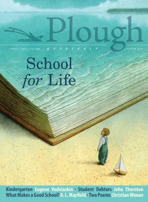 Plough Quarterly n° 19 - L'école pour la vie - Plough Quarterly No. 19 - School for Life